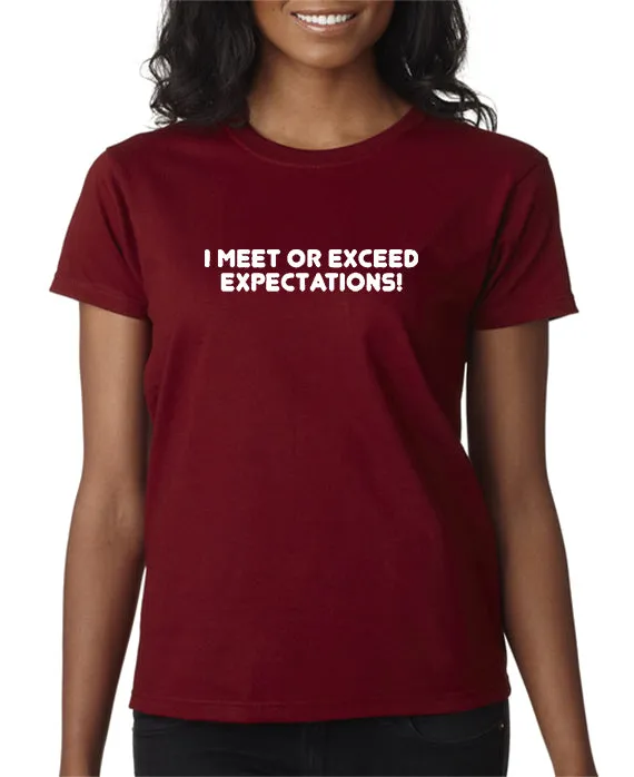 I Meet or Exceed Expectations T-shirt