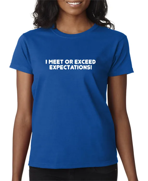 I Meet or Exceed Expectations T-shirt