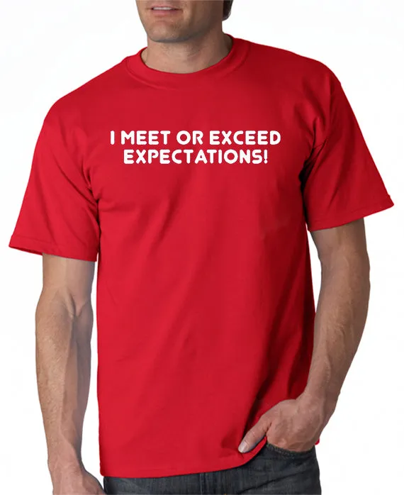 I Meet or Exceed Expectations T-shirt