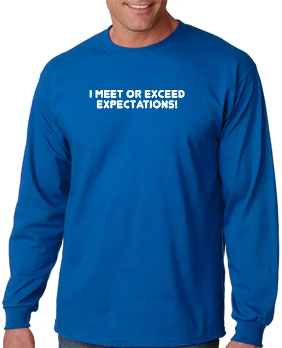 I Meet or Exceed Expectations T-shirt