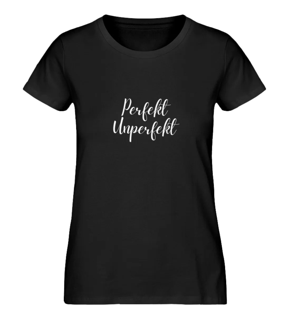 Perfekt Unperfekt 100% Bio T-Shirt