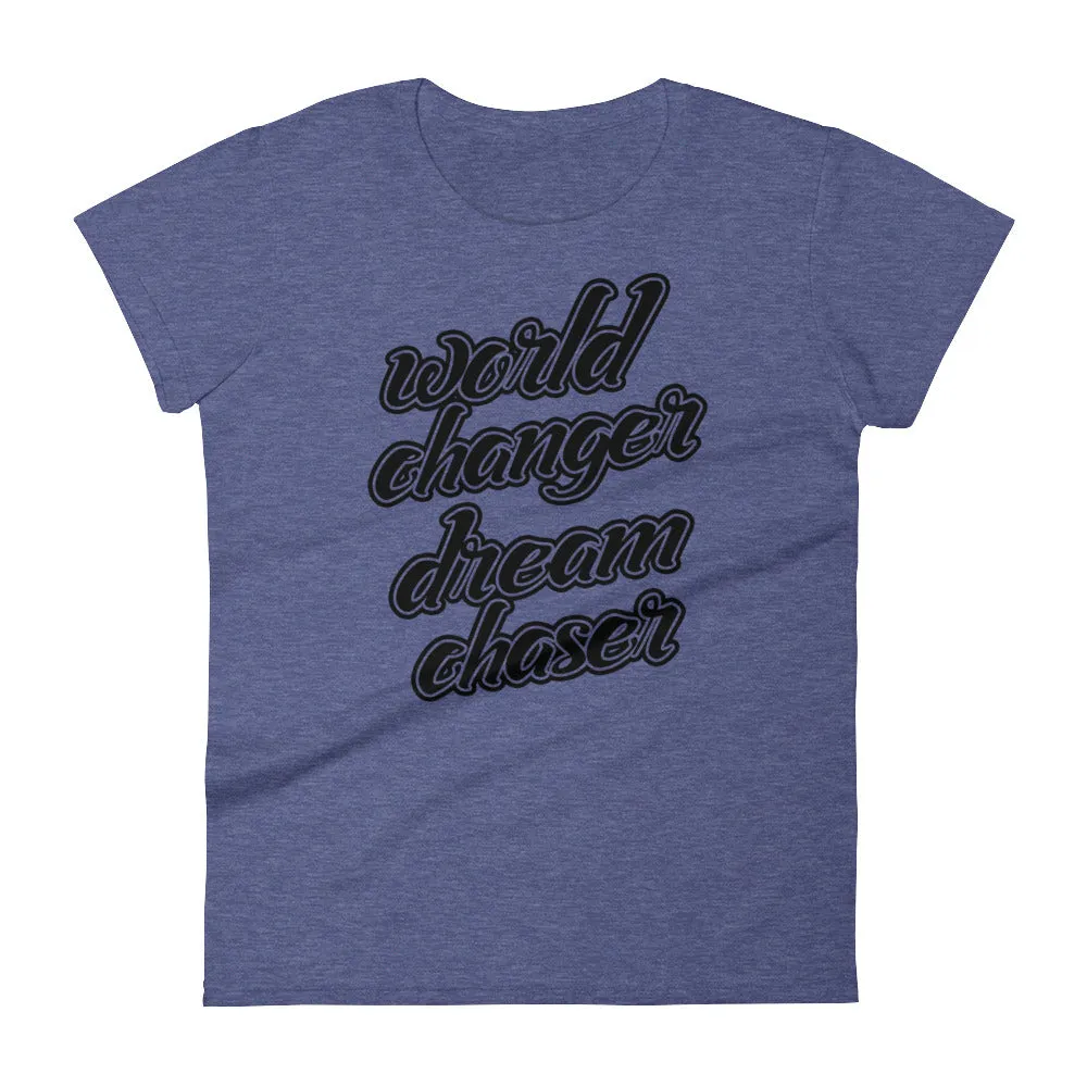 Women's World Changer Dream Chaser short sleeve t-shirt